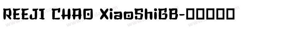 REEJI CHAO XiaoShiGB字体转换